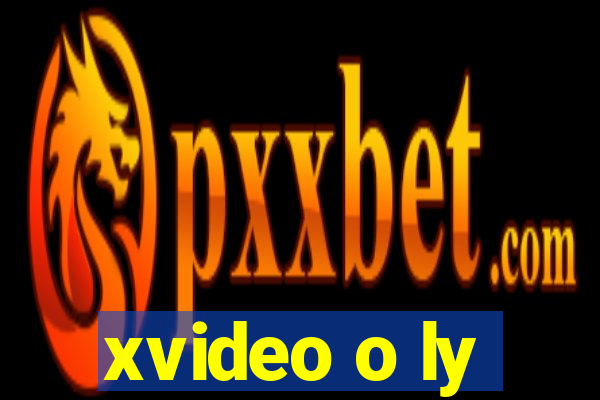 xvideo o ly